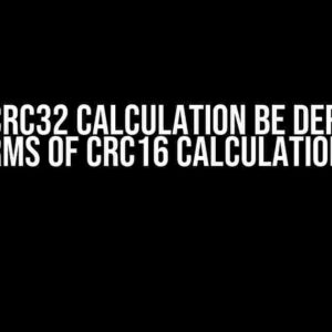 Can a CRC32 calculation be derived in terms of CRC16 calculations?